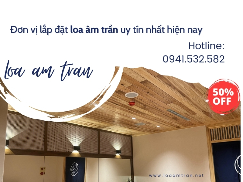 Đơn vị lắp đặt loa âm trần uy tín nhất hiện nay