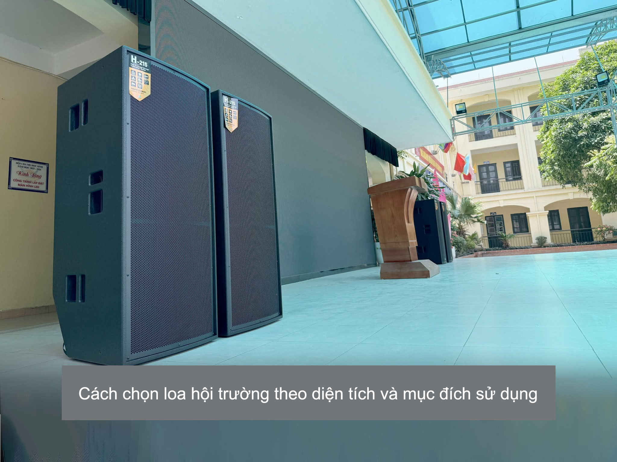 Cách chọn loa hội trường theo diện tích và mục đích sử dụng